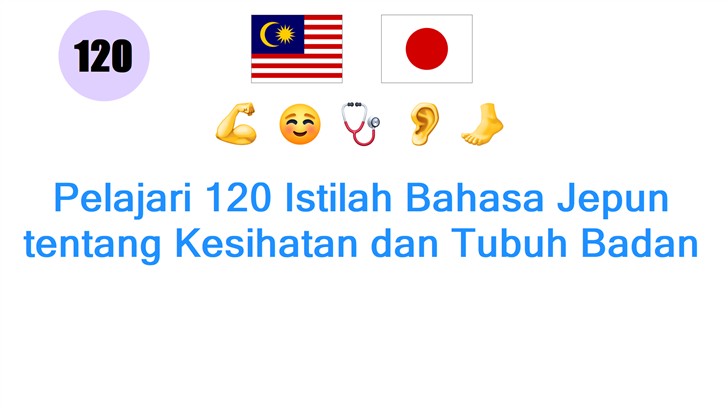 Pelajari 120 Istilah Bahasa Jepun tentang Kesihatan dan Tubuh Badan
